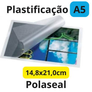 Plastificação em A5 Polaseal 14,80x21,00cm    